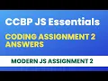 JS Coding Assignment 2 Answers CCBP JS Essentials Coding Assignment 2 Solution Modern JavaScript