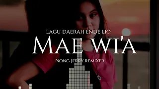lagu daerah ende lio mae wia njremixer 