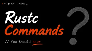 Rustc Commands Every Rust Developer Should Know