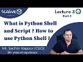 Lecture 3-2 What is Python Shell and Script And How to use Python Shell - SCALive