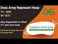 Does Array Represent Heap GFG POTD C Java Code Kar Lo