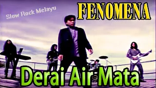 Download Derai Air Mata - FENOMENA || Official Music Video MP3