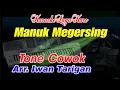 Download Lagu Karaoke Lagu Karo Manuk Megersing Tone Cowok