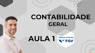 Contabilidade Geral - Tópicos Cruciais FGV - Balanço Patrimonial
