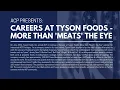 ACP Presents Careers at Tyson Foods - More Than Meats the Eye