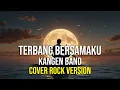Download Lagu Kangen Band – Terbang Bersamaku (Rock Version) | Cover Gahar dan Enerjik!