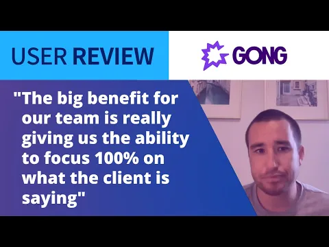 Thumbnail for Gong Review: Serves As A Recording Tool To Promote Real-Time Focus During Client Interaction