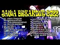 DJ BREAKBEAT DANGDUT JAWA VIRAL TERPOPULER 2022. GOYANG LAGI BROOOO....!