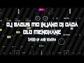 DJ OLD BAGUS INJANG DI DADA MENGKANE [SPEED UP AND REVERB]