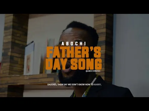 Download MP3 Abochi - Fathers Day Song (Viral Video)