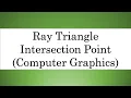 Ray-Triangle Intersection Point Part 2 Computer Graphics Bangla