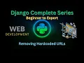 106 - Removing Hardcoded URLs Django master Series GrowUpMore