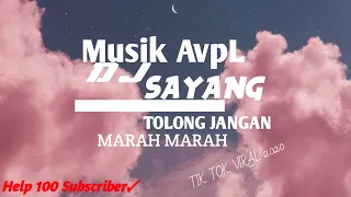 dj sayang tolong jangan marah marah viral tiktok 2020