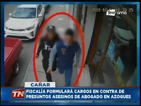 Fiscalía formulará cargos en contra de presuntos asesinos de abogado en Azogues