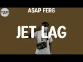 A$AP Ferg - Jet Lag (Lyric Video)