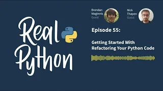 Getting Started With Refactoring Your Python Code Real Python Podcast