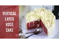 Download Lagu How to make VERTICAL LAYER ROSE CAKE (Recipe) - Cách làm bánh ga-tô hoa hồng kem bơ