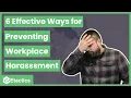 6 Effective Ways for Preventing Workplace Harassment