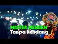 MISTER MENDEM II Tanpa Kendang Cover