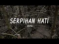 Download Lagu Utopia - Serpihan Hati - Lirik Anstory