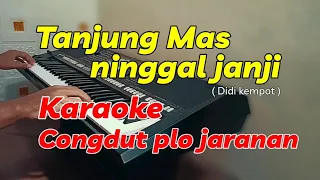 Download Tanjung Mas ninggal janji ( DIDI KEMPOT ) - Karaoke dangdut koplo jaranan MP3