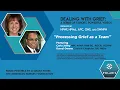 Dealing with GRIEF Processing Grief as a Team