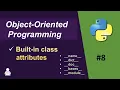 Object Oriented Programming Python - 08 Built in Class Attributes