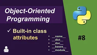 Object Oriented Programming Python - 08 Built in Class Attributes