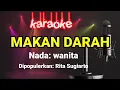 MAKAN DARAH - Rita Sugiarto Karaoke