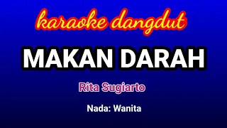 Download MAKAN DARAH - Rita Sugiarto Karaoke MP3