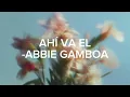 THERE GOES THAT MAN ~ ABBIE GAMBOA (TRADUCCION ESPAÑOL)