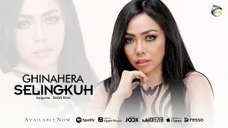 Download Ghinahera - Selingkuh [OFFICIAL] MP3