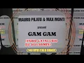 Download Lagu Mauro Pilato \u0026 Max Monti- Gam Gam (Fabio Catacchio Dj 2024 Remix)