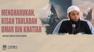 Download KISAH MENGHARUKAN UMAR BIN KHATTAB | USTADZ KHALID BASALAMAH MP3
