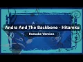 Download Lagu Andra And The Backbone - Hitamku (Karaoke version)