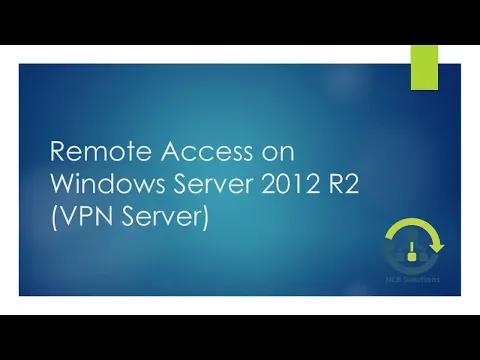 how to install and configure remote access vpn on windows server 2012 r2 step by step guide