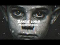 Bande hain hum uske (slowed + reverb) Dhoom3