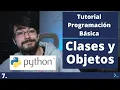 Programacion Basica con Python 7 Clases y Objetos