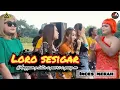 LORO SESIGAR - ALL ARTIS FEAT INCES || AA JAYA MUSIC || PAC cempokosari