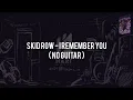Skid Row - I Remember You(NO GUITAR) Vocal+Chord+Lyric