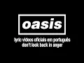 Download Lagu Oasis - Don't Look Back In Anger (Lyric Video) [Sub. Português]