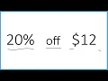 What is 20 off 12 20 Percent Off 12 Dollars