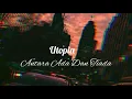 Download Lagu UTOPIA-ANTAR ADA DAN TIADA (LYRICS)
