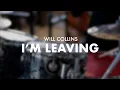 Download Lagu I'm Leaving - Will Collins