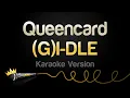 Download Lagu (G)I-DLE - Queencard (Karaoke Version)