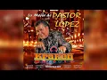 Download Lagu PASTOR LOPEZ MIX · KRAKEN MUSIC · DJ ROCOLO MIX | 2018