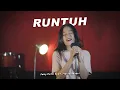 Download Lagu Runtuh - Feby Putri feat  Fiersa Besari || Rock Cover || CHILD OUT
