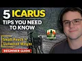 5 Icarus Tips I Wish I Knew Sooner