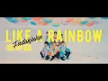 Download Lagu 風男塾 (Fudanjuku) / LIKE A RAINBOW[Official Music Video Dance ver.]