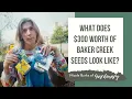 What Does 300 Worth of Baker Creek Seeds Look Like